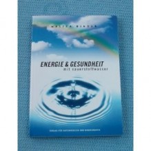 Energie und Gesundheit mit Sauerstoffwasser [Taschenbuch]