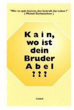 	
Buch: G. Obel Kain, wo ist dein Bruder Abel?